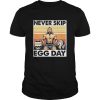 Weightlifting never skip egg day vintage retro shirt