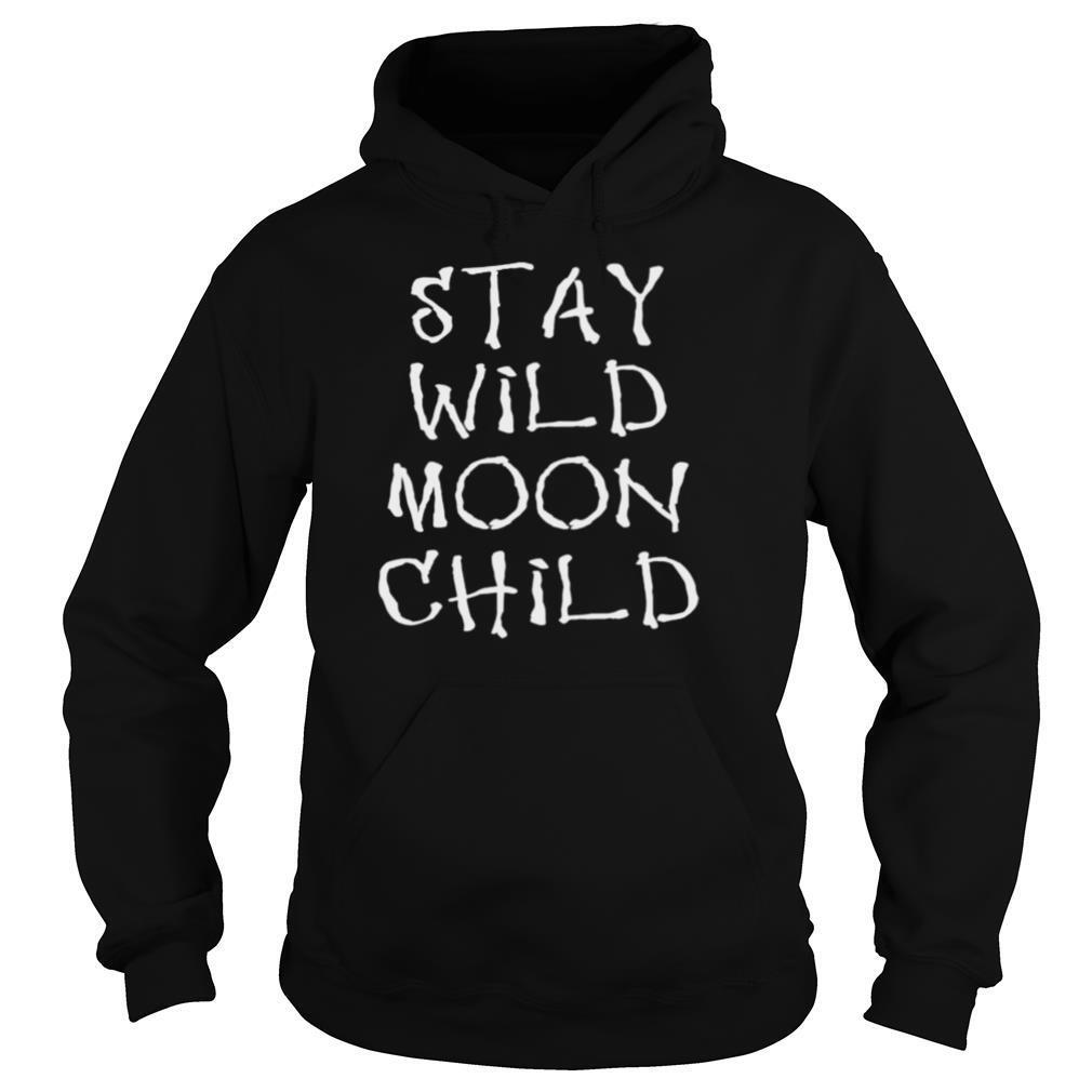 Witchcraft Stay Wild Moon Child shirt