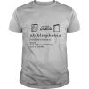 Abibliophobia The Fear Of Running Out Of Books shirt