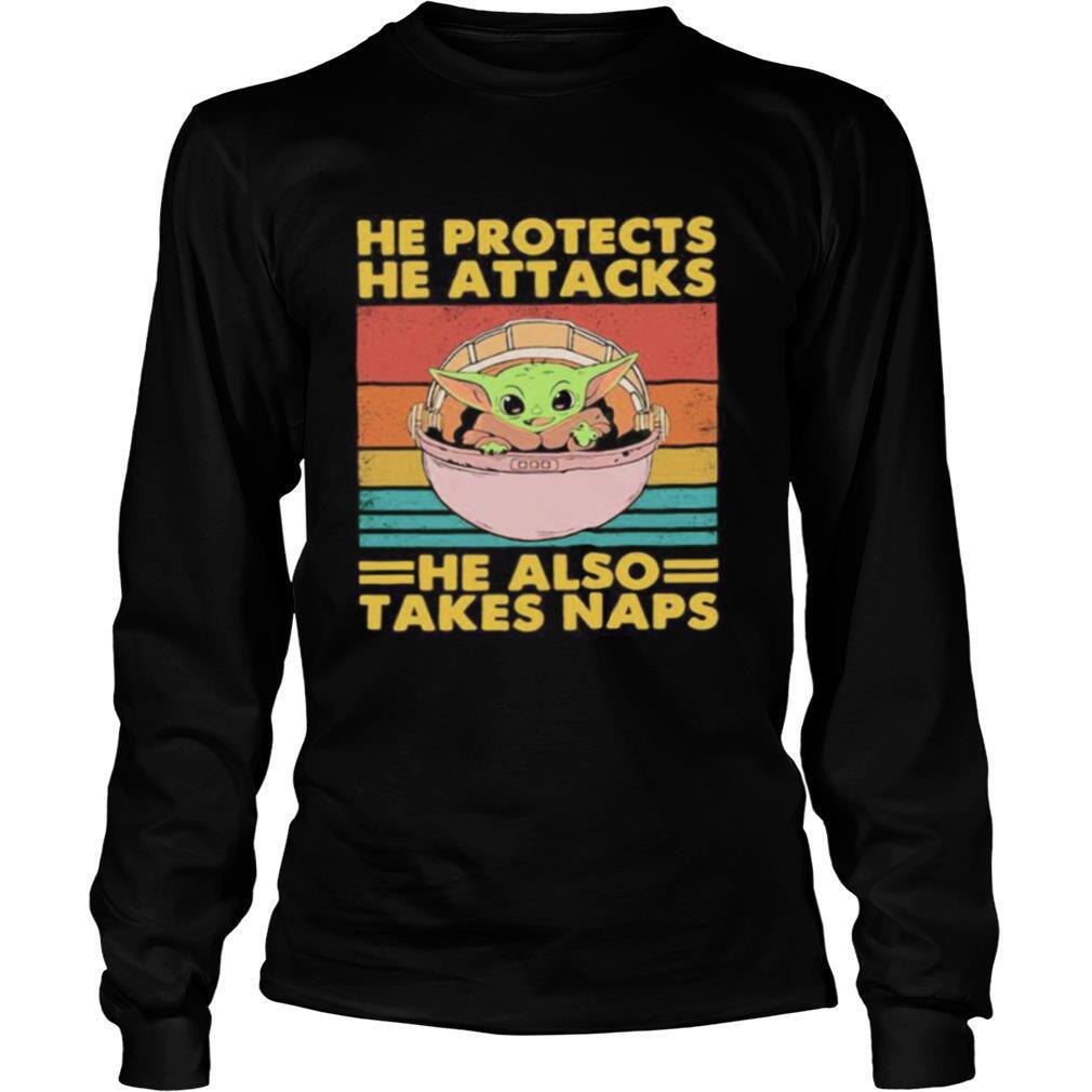 Baby yoda he protects he attacks he also takes naps vintage retro shirt
