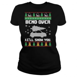 Bend Over And I’ll Show You Christmas shirt