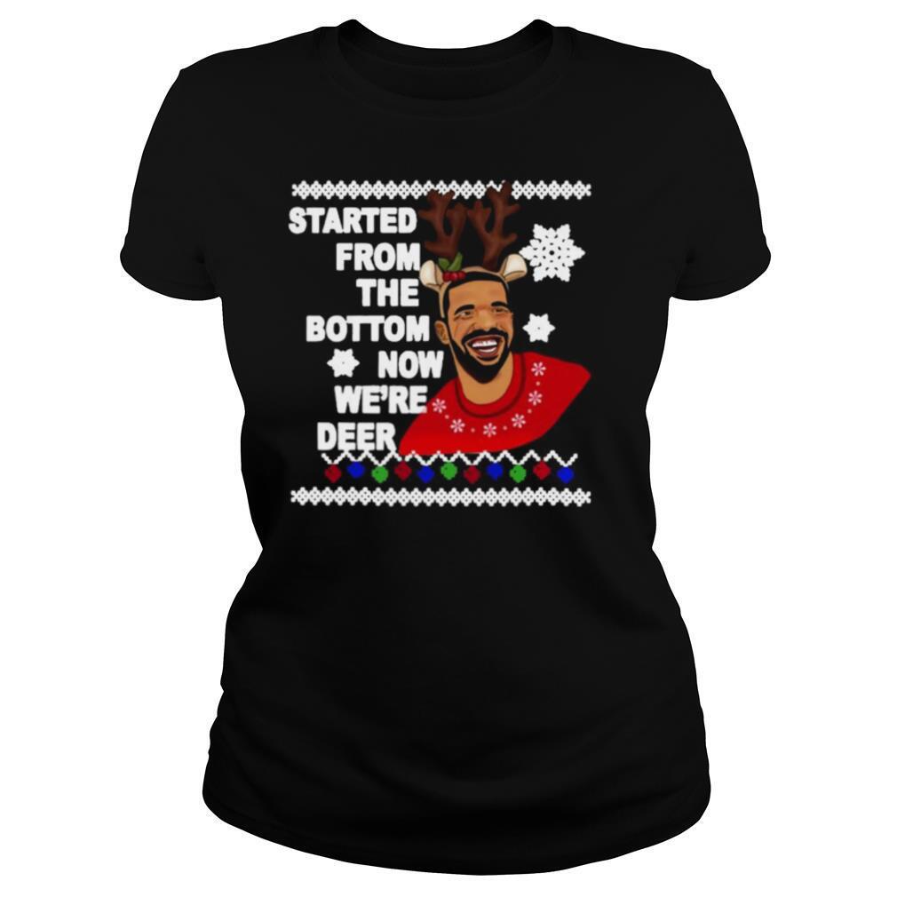 Drake Started From The Bottom Now We’re Deer Christmas 2020 shirt