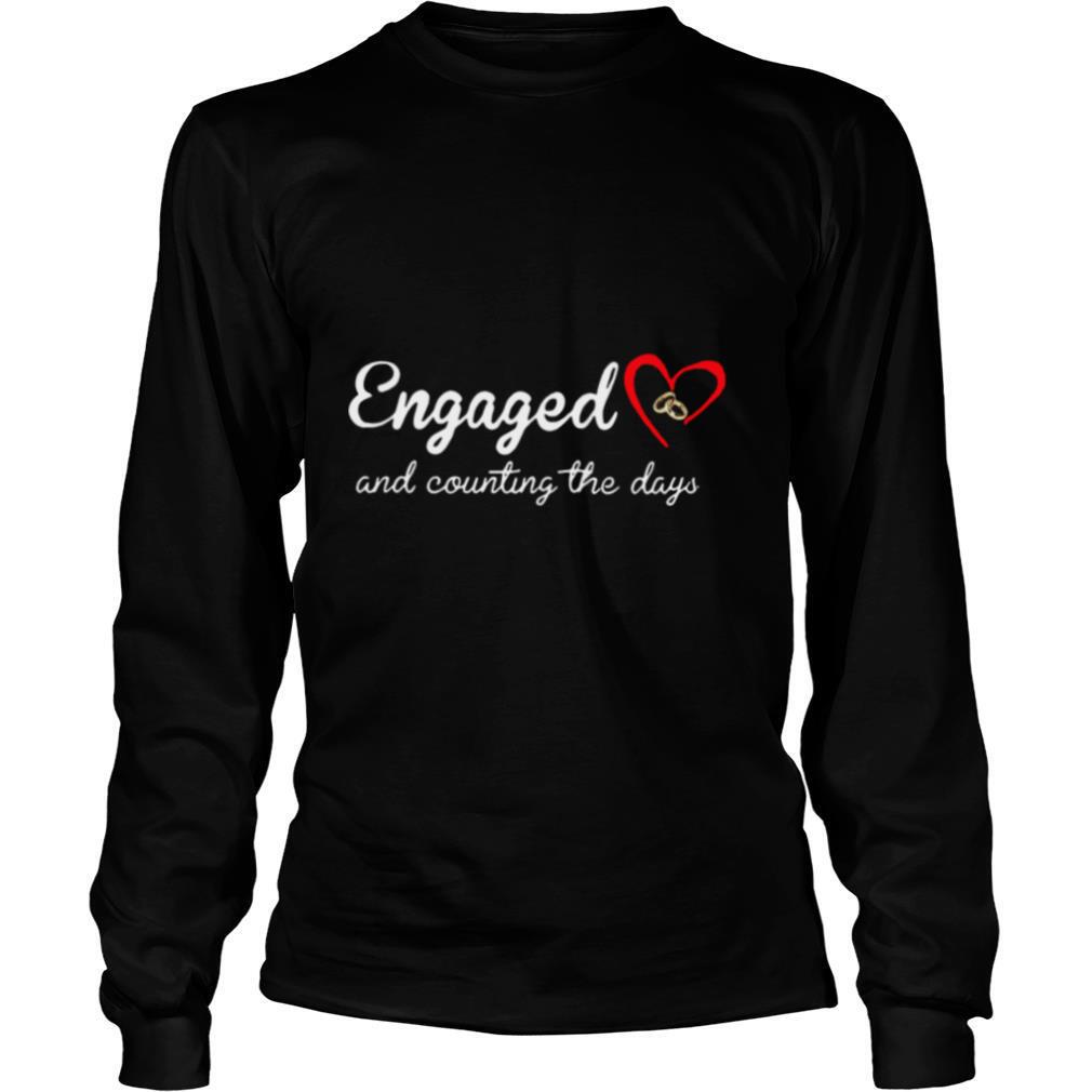 Engaged Rings And Counting The Days shirt