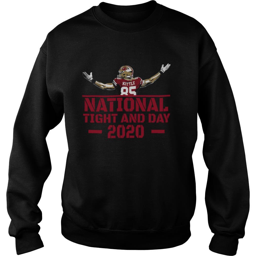 George Kittle 85 National Tight And Day 2020 shirt