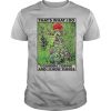 Girl Gardening That's What I Do I Garden I Drink And Know Things shirt
