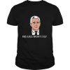 His Lies Won’t Fly Mike Pence Fly Hair Funny Debate Meme shirt