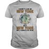 I Don’t Live In New York But New York Will Always Live In Me shirt