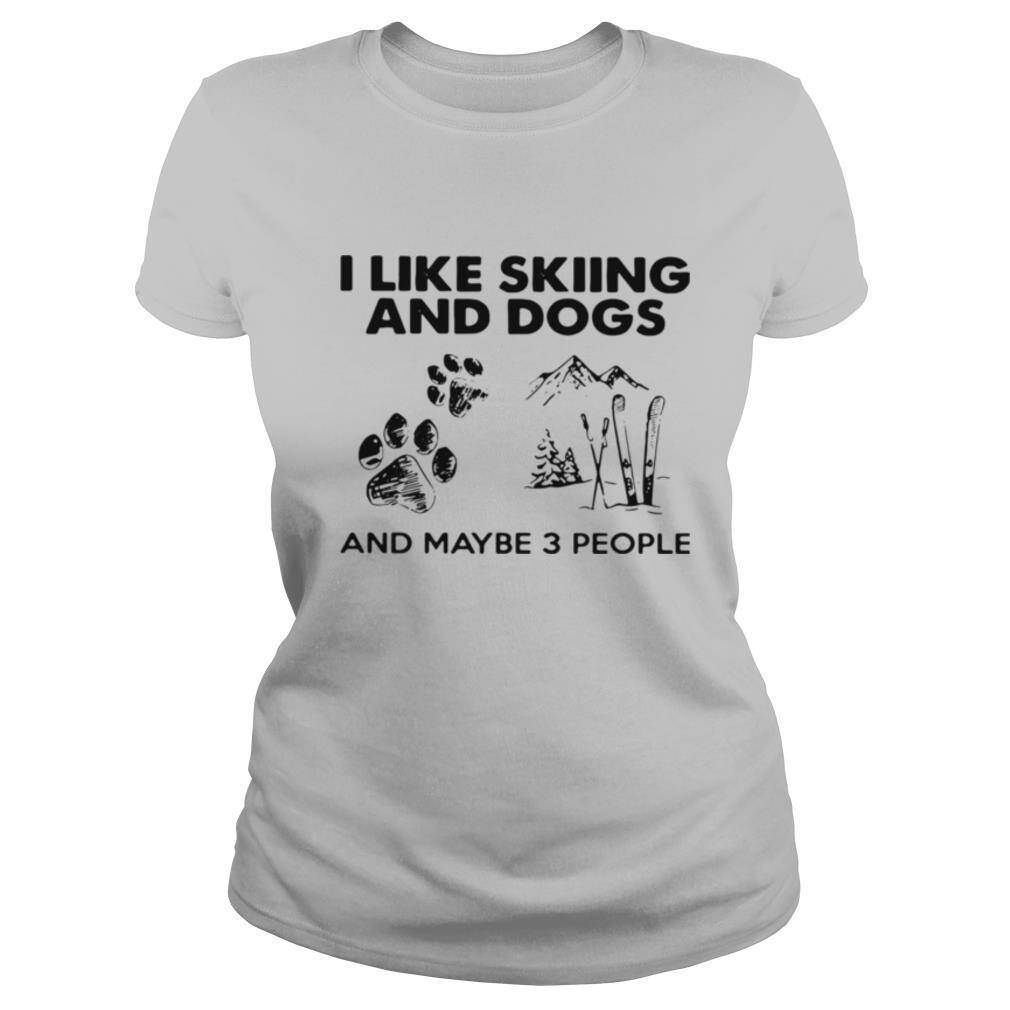 I Like Motorcycles And Dogs And Maybe 3 People shirt