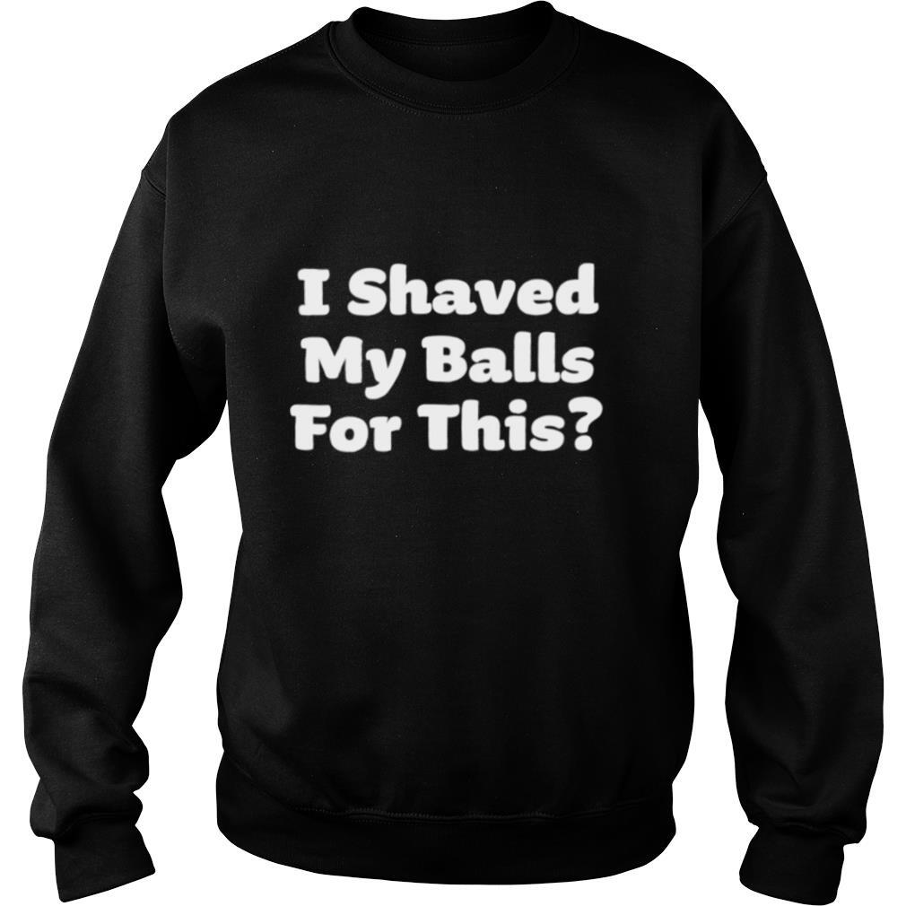 I Shaved my Balls for This Halloween Humour shirt