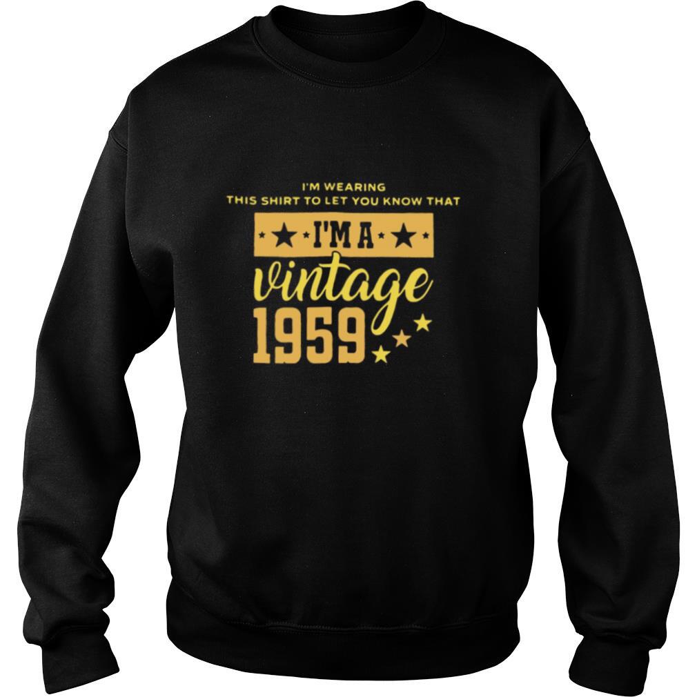 I’m Wearing This Shirt To Let You Know That Vintage 1959 shirt
