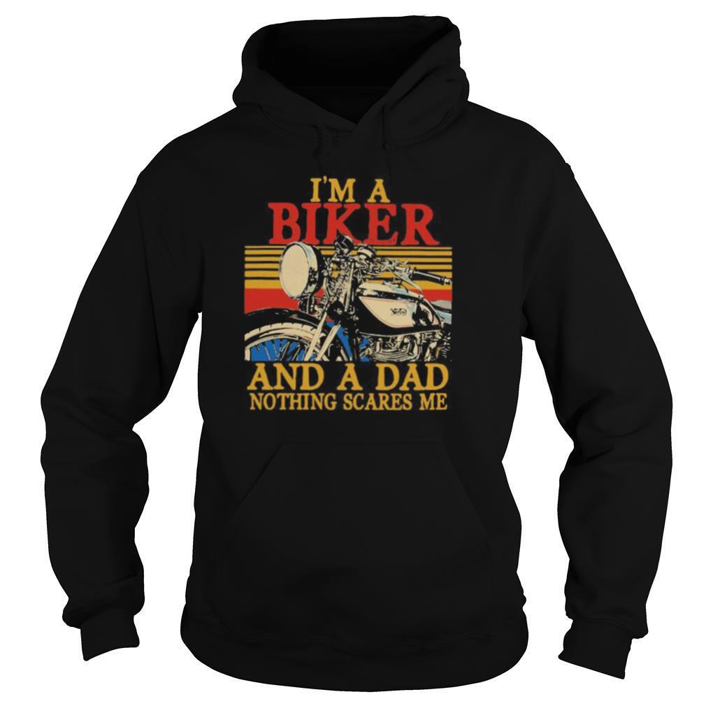 I’m a biker and a dad nothing scares me vintage retro shirt