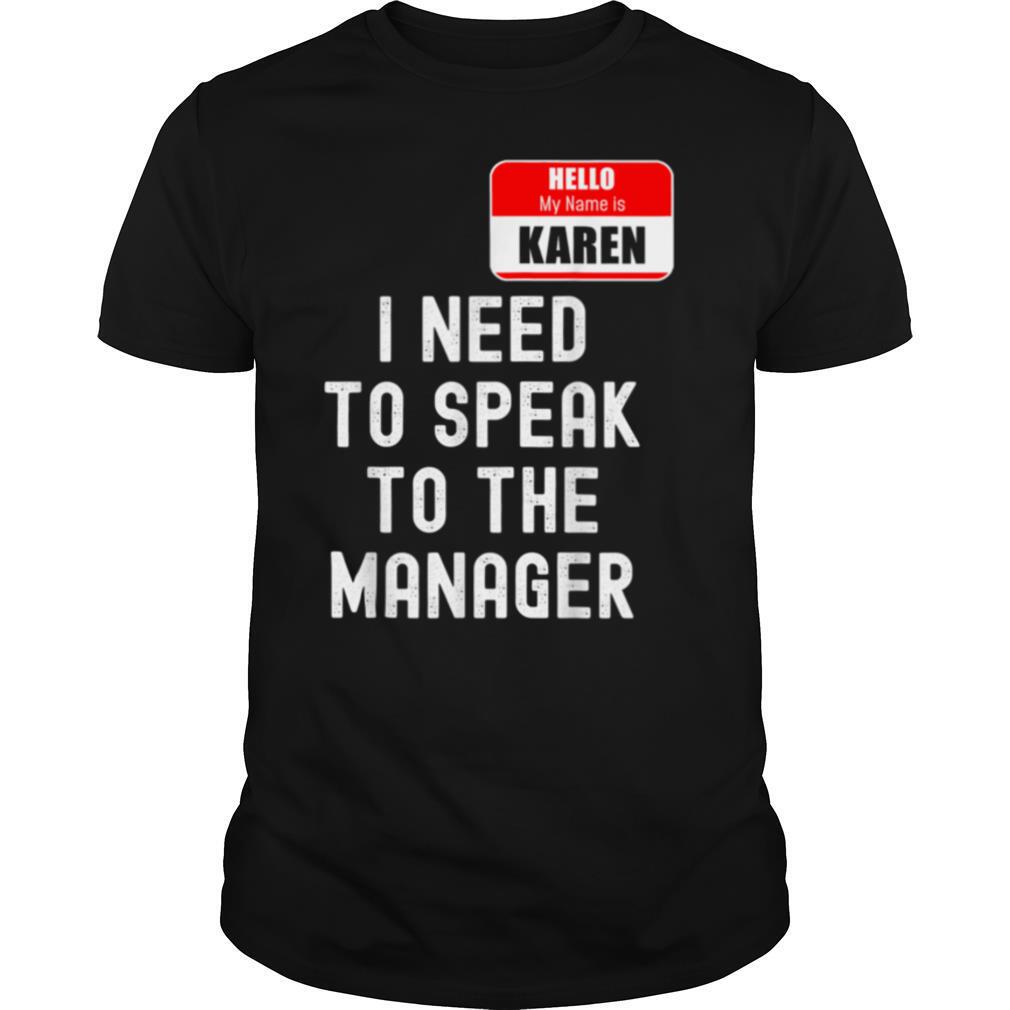 Karen Halloween Costume Speak To The Manager Meme shirt