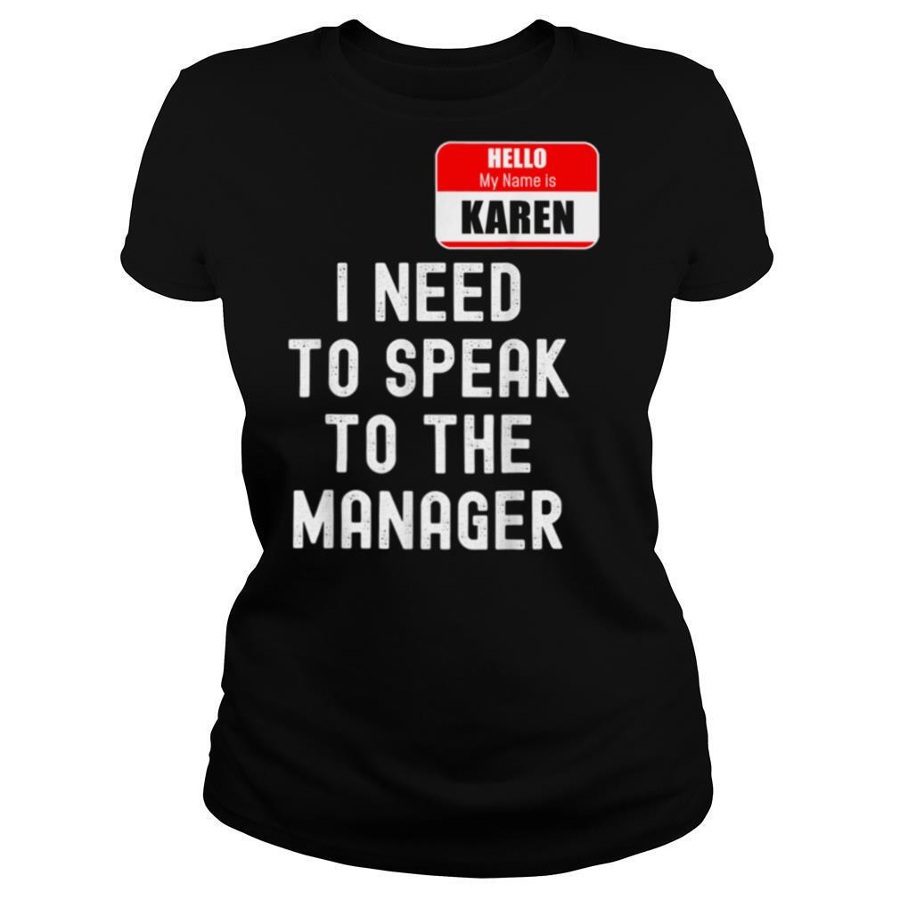Karen Halloween Costume Speak To The Manager Meme shirt