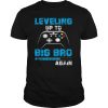 Leveling Up To Big Bro Again Gamer shirt