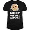 Meet Me on Mercury Bring Tacos Kawaii Planet Space Astronomy shirt