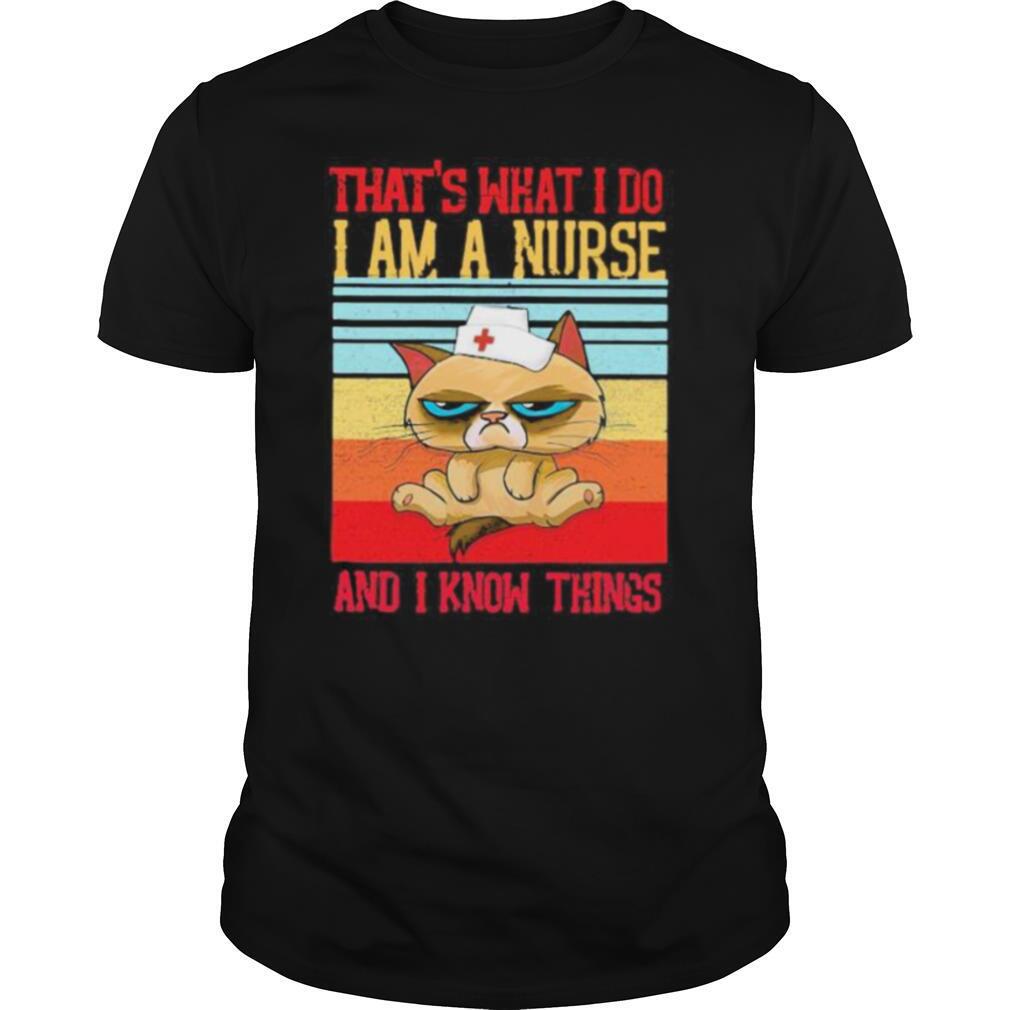 Meme cat that’s what i do i am a nurse and i know things vintage retro shirt