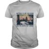 Nature Is My Religion And The Earth Is My Church shirt