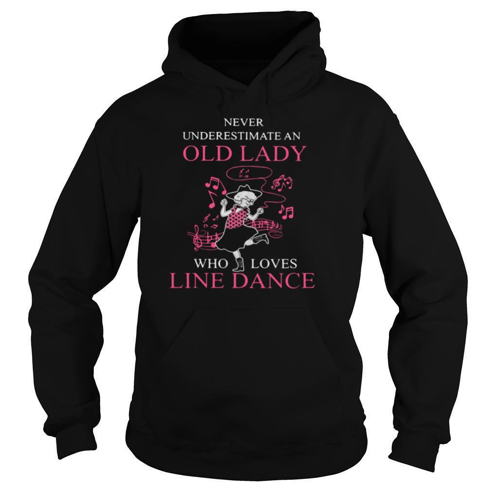 Never Underestimate Old Lady Who Loves Line Dance shirt