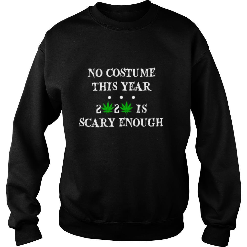 No Costume This Year 2020 Is Scary Enough shirt