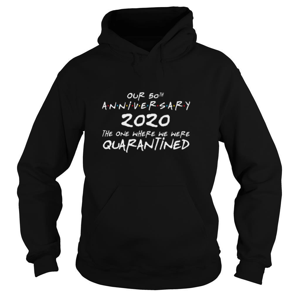Our 50th Anniversary Quarantined Wedding Married 50 Years shirt