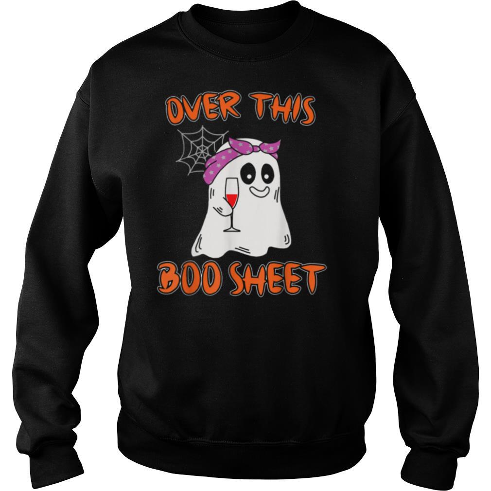 Over This Boo Sheet 2020 Halloween Wine Quarantine shirt