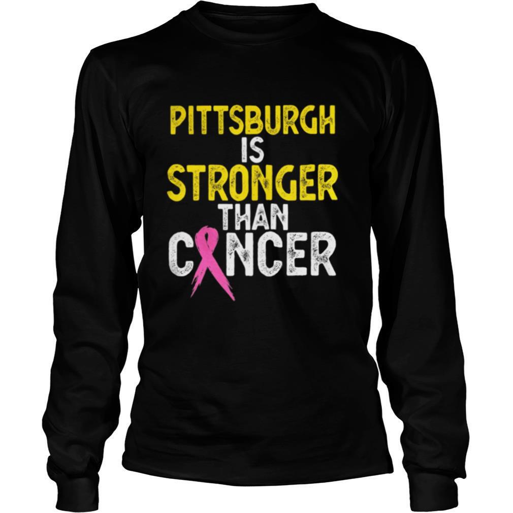 PITTSBURGH Is Stronger Than Cancer shirt
