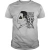 Pink floyd band there is someone in my head but it’s not me shirt