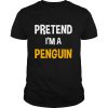 Pretend I’m A Penguin shirt