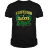 Professor of Racket Science Tennis Yellow Green shirt