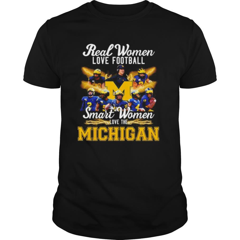 Real women love football smart women love the Michigan Wolverines shirt