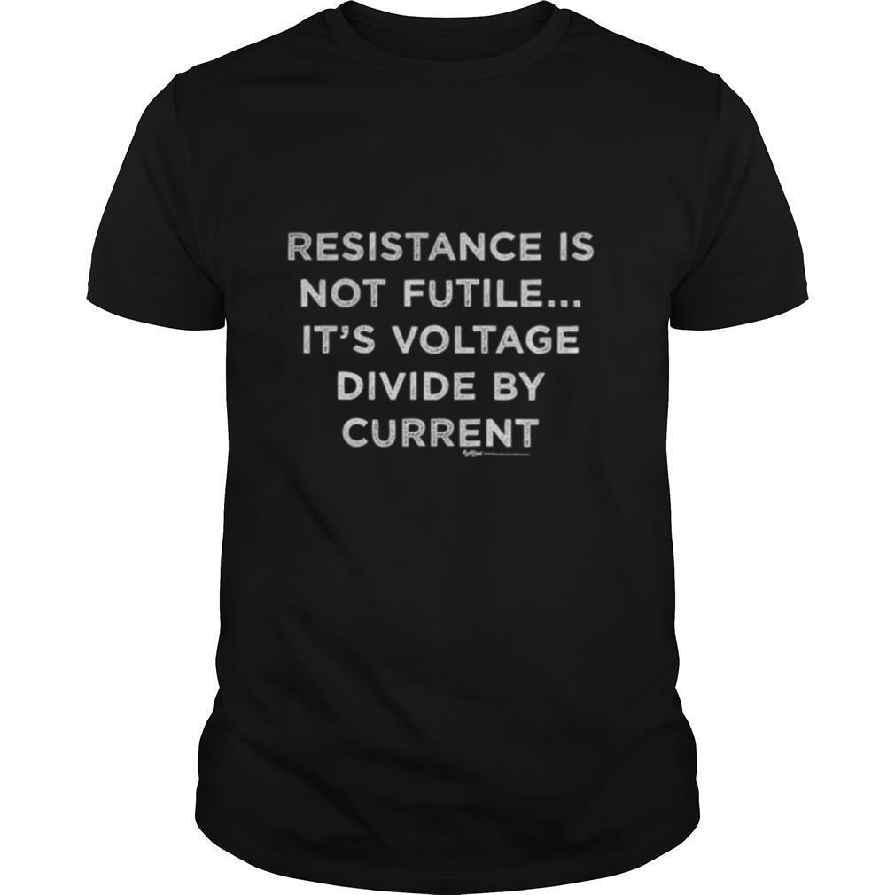 Resistance Is Not Futile… Electrician Word shirt