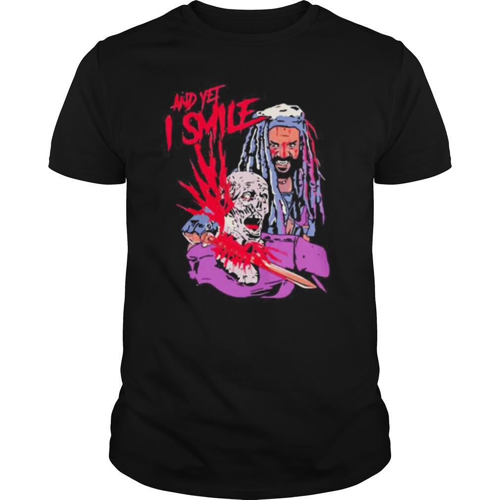 The Walking Dead and yet I smile shirt