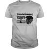 Tradesmen Remember Cash Is Tax Free shirt