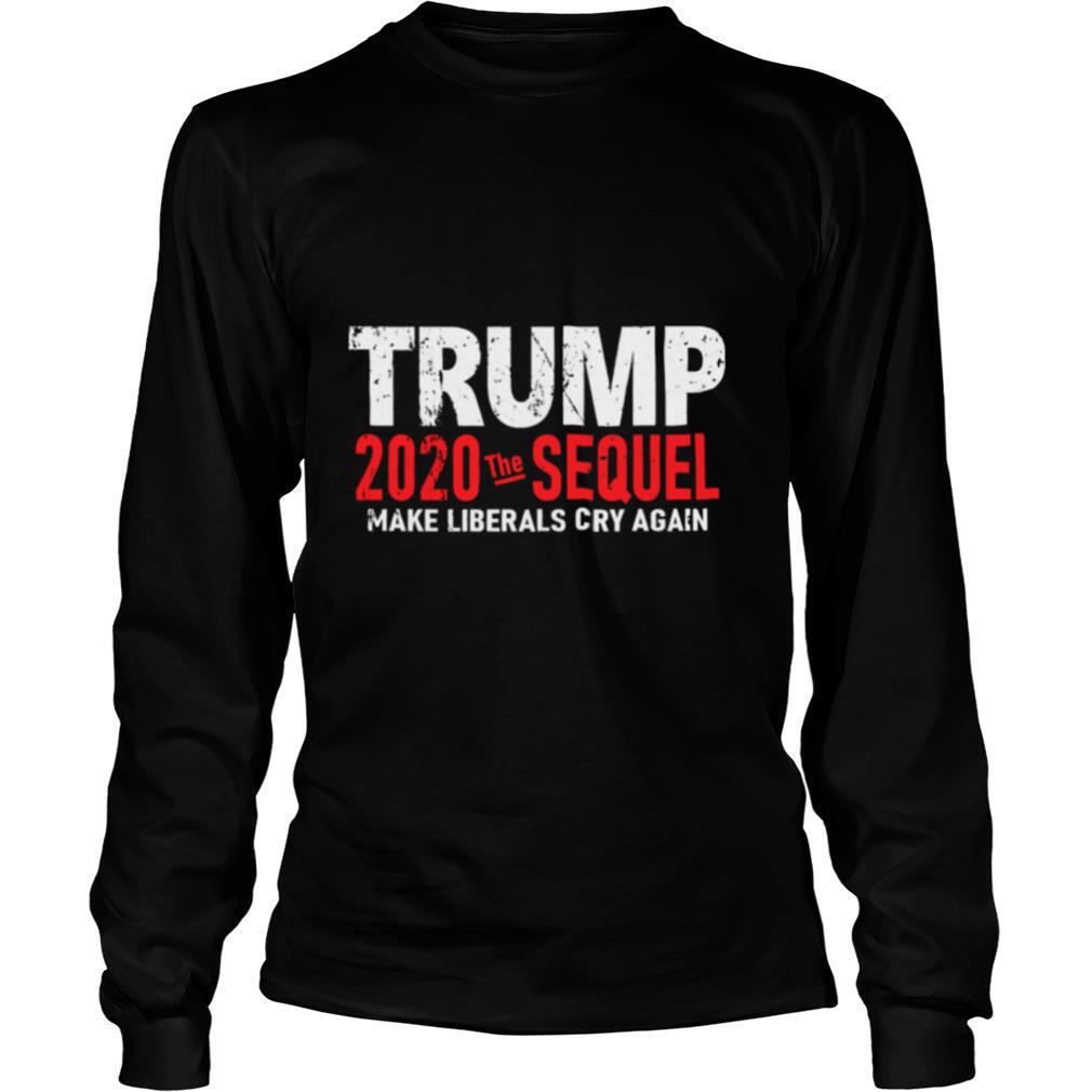 Trump 2020 The Sequel shirt