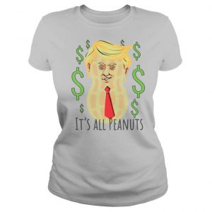 Trump says $400 Million Debt is a Peanut shirt