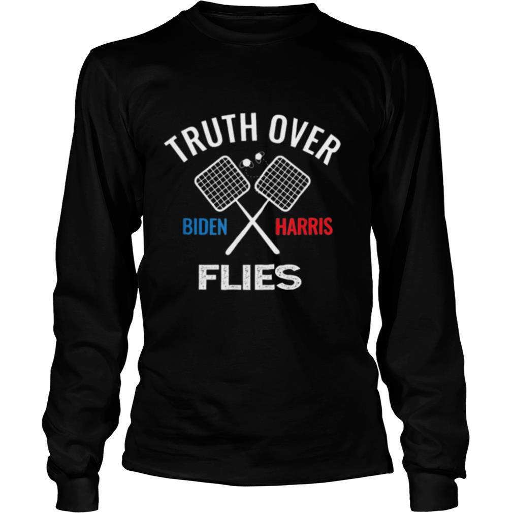 Truth Over Flies Biden Harris shirt