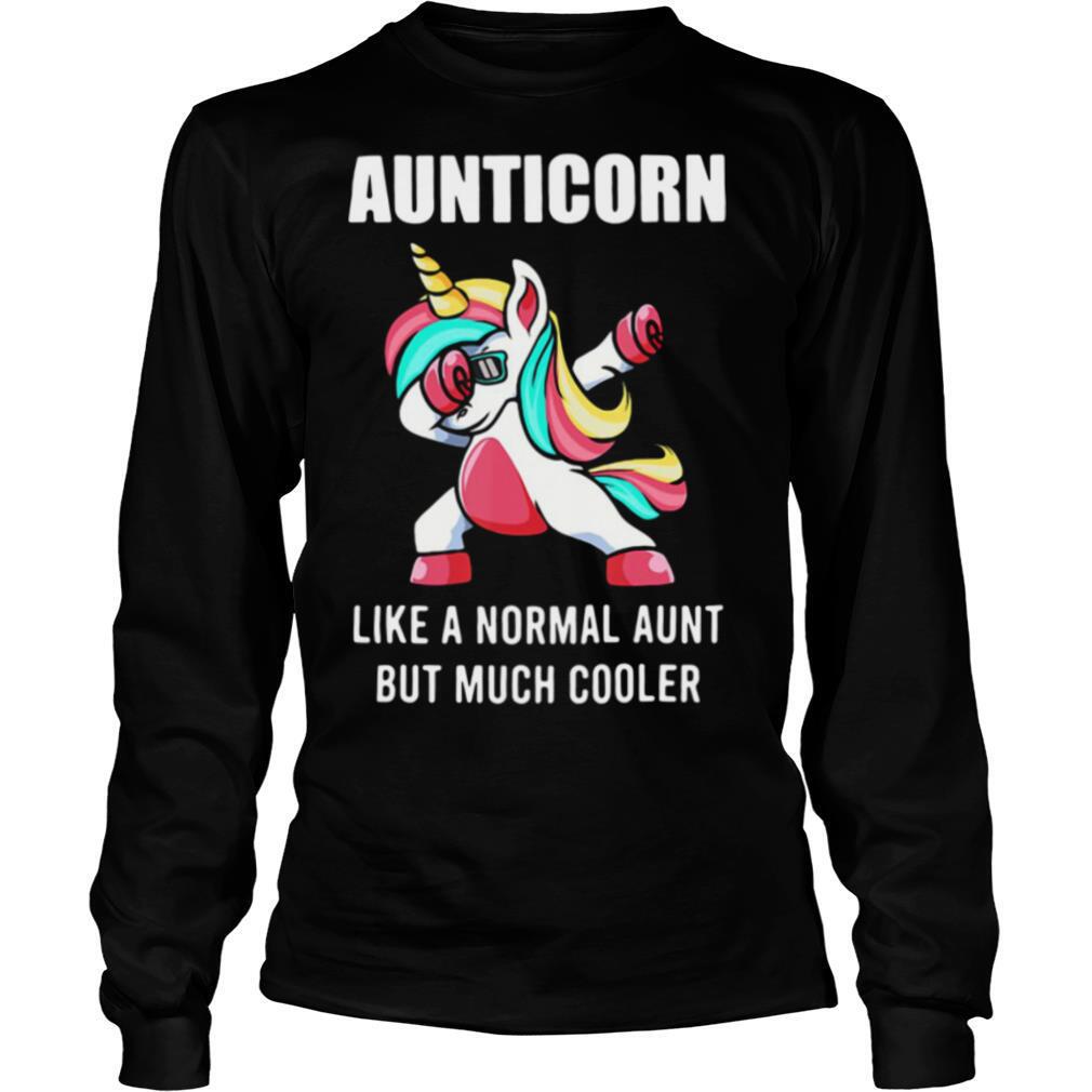 Unicorn Aunticorn Like A Normal Aunt But Much Cooler shirt