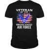 Veteran Of The United States Air Force With American Flag shirt