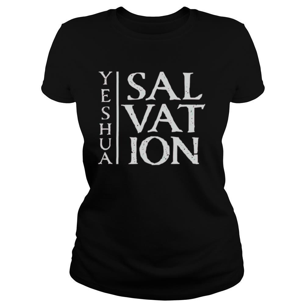 Yeshua, Salvation Is His Name shirt