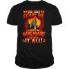 You Cant Scare Me I Work At Walmart Ive Seen It All Halloween shirt