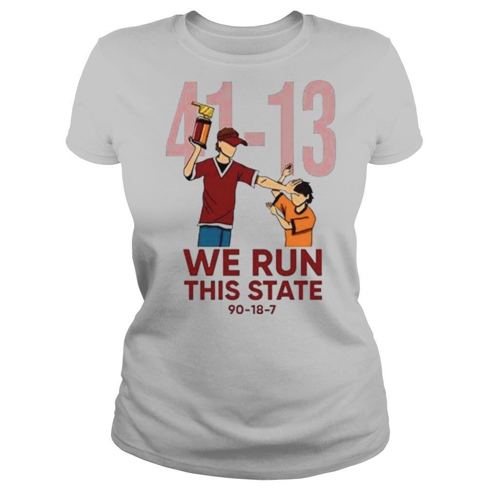 41 13 we run this state 90 18 7 shirt