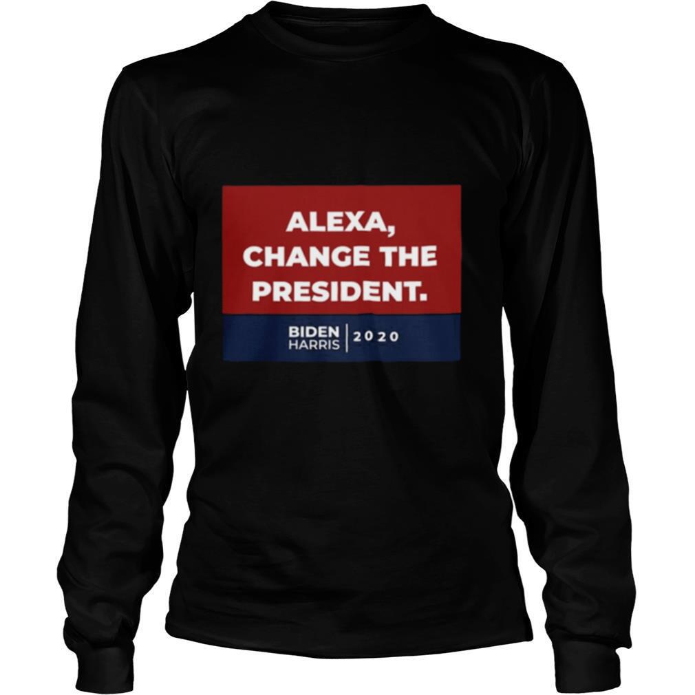 Alexa Change The President Biden Harris shirt