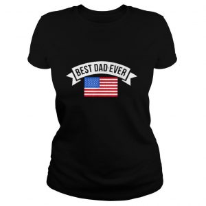 Best Dad Ever Father shirt