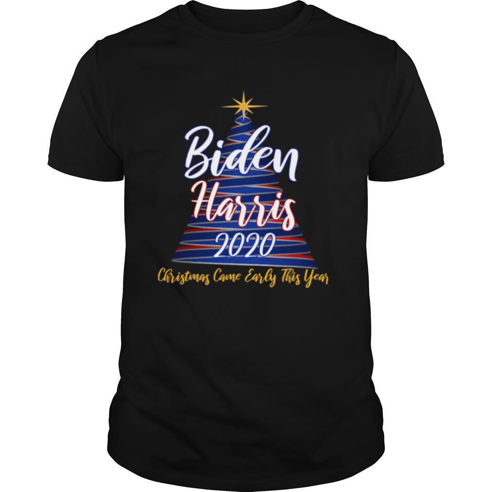 Biden Harris 2020 Christmas Came Early This Year X mas Tree shirt