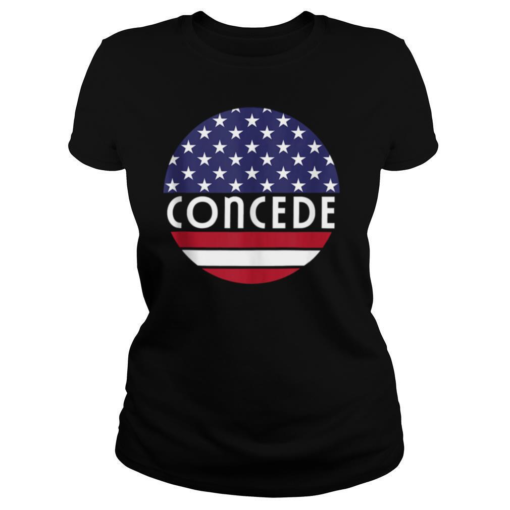 Concede American Flag Election 2020 shirt
