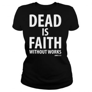 Dead Is Faith shirt