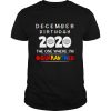 December birthday 2020 the one where i’m quarantined xmas shirt