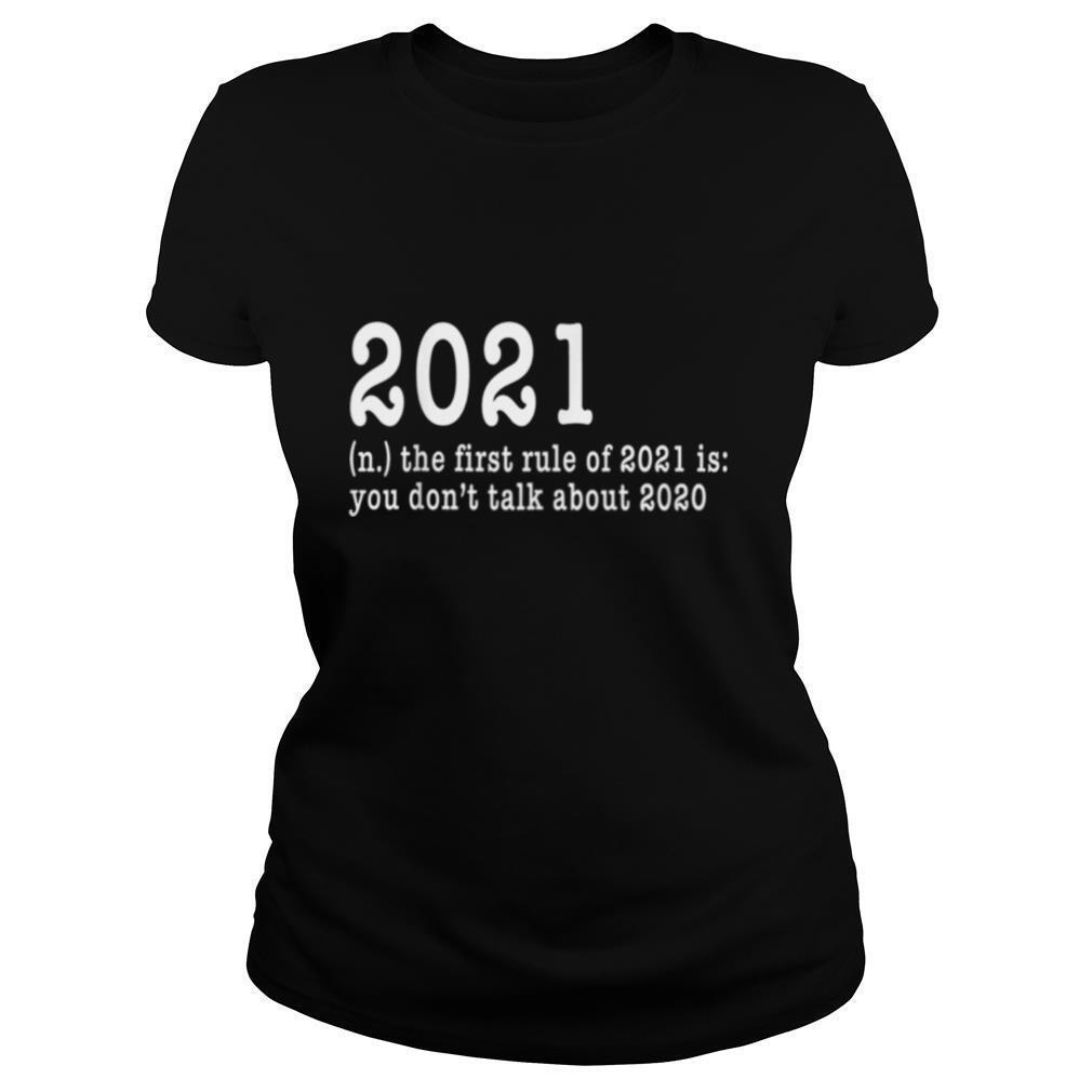 First Rule Of 202 Funny Humor Happy New Year 2021 Gifts Happy New Year shirt