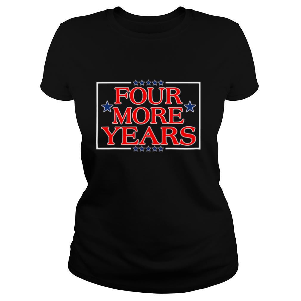 Four more years pro trump potus 45 shirt