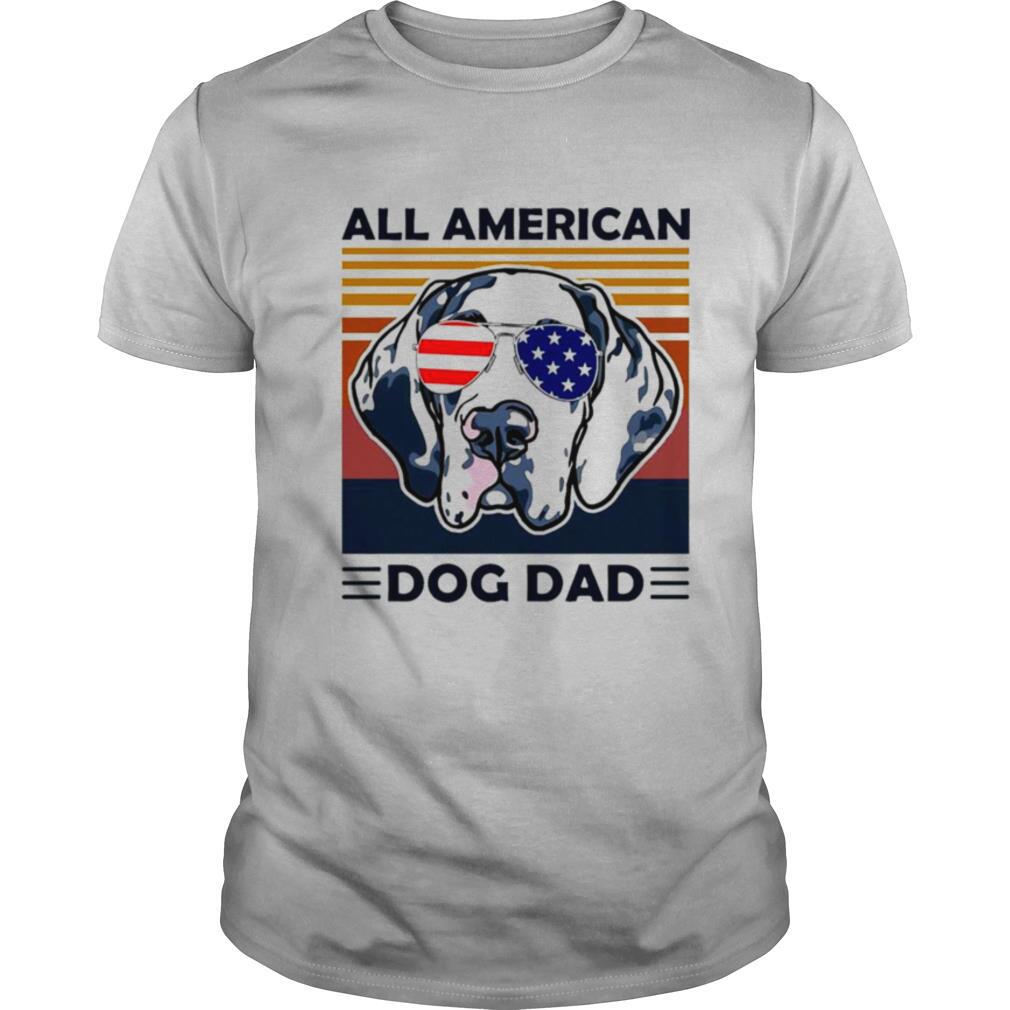 Great Dane All American Dog Dad vintage shirt